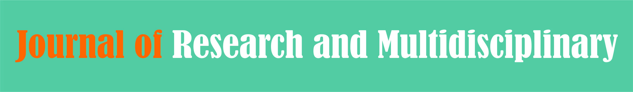 Journal of Research and Multidisciplinary